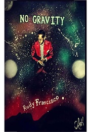 No Gravity (Rudy Francisco)