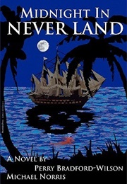 Midnight in Never Land (Perry Bradford-Wilson, Michael Norris)