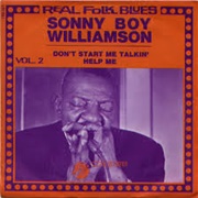 Don't Start Me to Talkin' - Sonny Boy Williamson