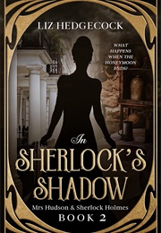 In Sherlock's Shadow (Liz Hedgecock)