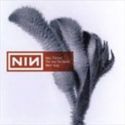 The Day the World Went Away - Nine Inch Nails