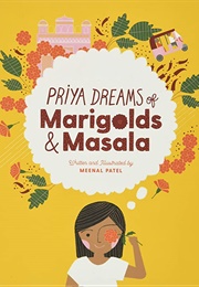 Priya Dreams of Marigolds & Masala (Meenal Patel)