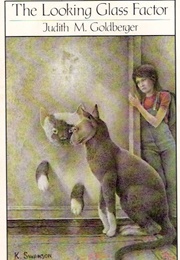 The Looking Glass Factor (Judith M. Goldberger)