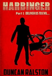 Harbinger: Deliver Us to Evil (Duncan Ralston)