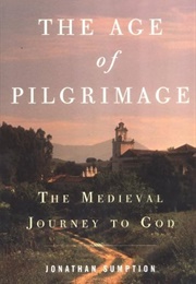 The Age of Pilgrimage (Jonathan Sumption)