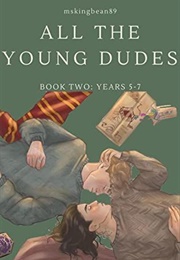 All the Young Dudes Volume 2 (Mskingbean89)