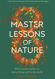 Eight Master Lessons of Nature (Gary Ferguson)