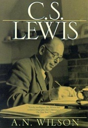 C.S. Lewis: A Biography (A.N. Wilson)
