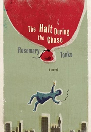 The Halt During the Chase (Rosemary Tonks)