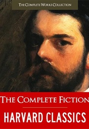 The Complete Fiction Collection: 200 of the Greatest Works (Various Authors)