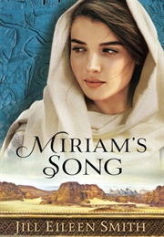 Miriam's Song (Jill Eileen Smith)