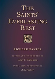 The Saints' Everlasting Rest (Richard Baxter)