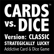 Cards vs. Dice