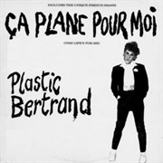 Ca Plane Pour Moi - Plastic Bertrand
