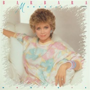 No One Mends a Broken Heart Like You - 	Barbara Mandrell