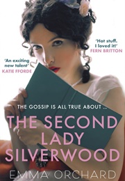 The Second Lady Silverwood (Emma Orchard)
