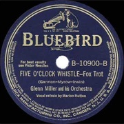 Five O'Clock Whistle - Glenn Miller