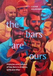The Bars Are Ours (Lucas Hilderbrand)