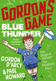Gordon's Game: Blue Thunder (Gordon D'Arcy and Paul Howard)