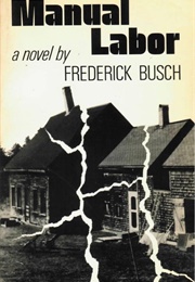 Manual Labor (Frederick Busch)