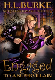 Engaged to a Supervillain (H.L. Burke)