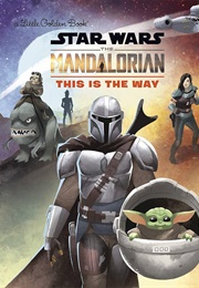 Star Wars: The Mandalorian. This Is the Way (Christopher Nicholas)