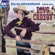 I&#39;m an Old Cowhand - Bing Crosby