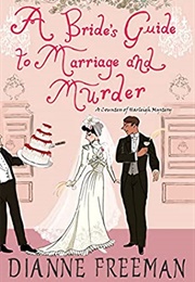 A Bride's Guide to Marriage and Murder (Dianne Freeman)