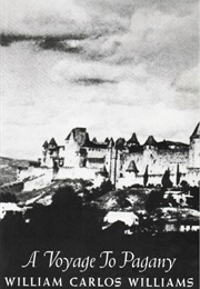 A Voyage to Pagany (William Carlos Williams)