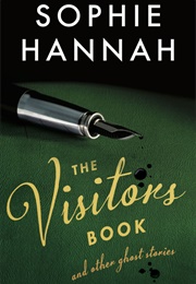 The Visitors' Book & Other Ghost Stories (Sophie Hannah)