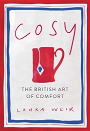 Cosy: The British Art of Comfort (Laura Weir)
