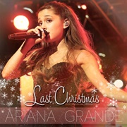 "Last Christmas" — Ariana Grande