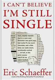 I Can't Believe I'm Still Single (2007)