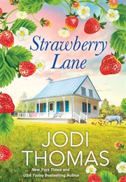 Strawberry Lane (Jodi Thomas)