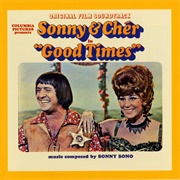 Good Times (Sonny &amp; Cher, 1967)