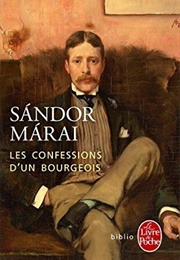 Hungary - Les Confessions D'un Bourgeois (Sándor Márai)