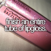 Finish an Entire Tube of Lipgloss
