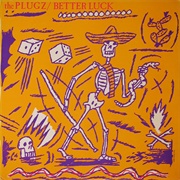 The Plugz- Better Luck