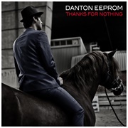 Danton Eeprom - Thanks for Nothing EP
