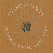 Universal Truths and Cycles (Guided by Voices, 2002)