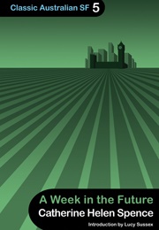 A Week in the Future (Catherine Helen Spence)