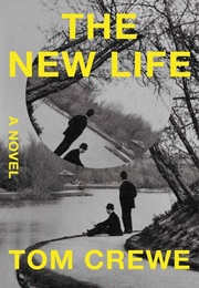 The New Life (Tom Crewe)