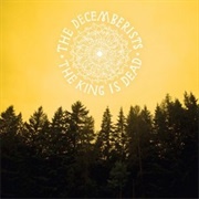 The King Is Dead - The Decemberists