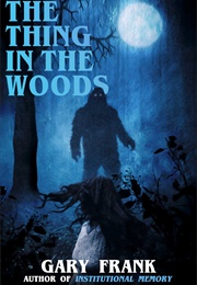 The Thing in the Woods (Gary Frank)