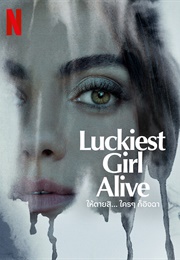 Luckiest Girl Alive (2022)