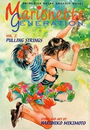 Marionette Generation, Vol. 2: Pulling Strings (Haruhiko Mikimoto)