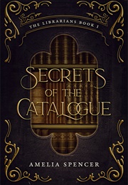 Secrets of the Catalogue (Amelia Spencer)