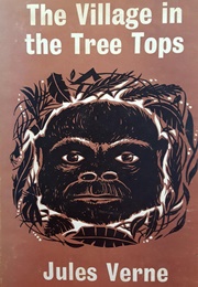 The Village in the Treetops (Jules Verne)