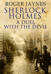 Sherlock Holmes: A Duel With the Devil (Roger Jaynes)