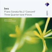Ives: Piano Sonata No. 2 "Concord" & 3 Quarter-Tone Pieces